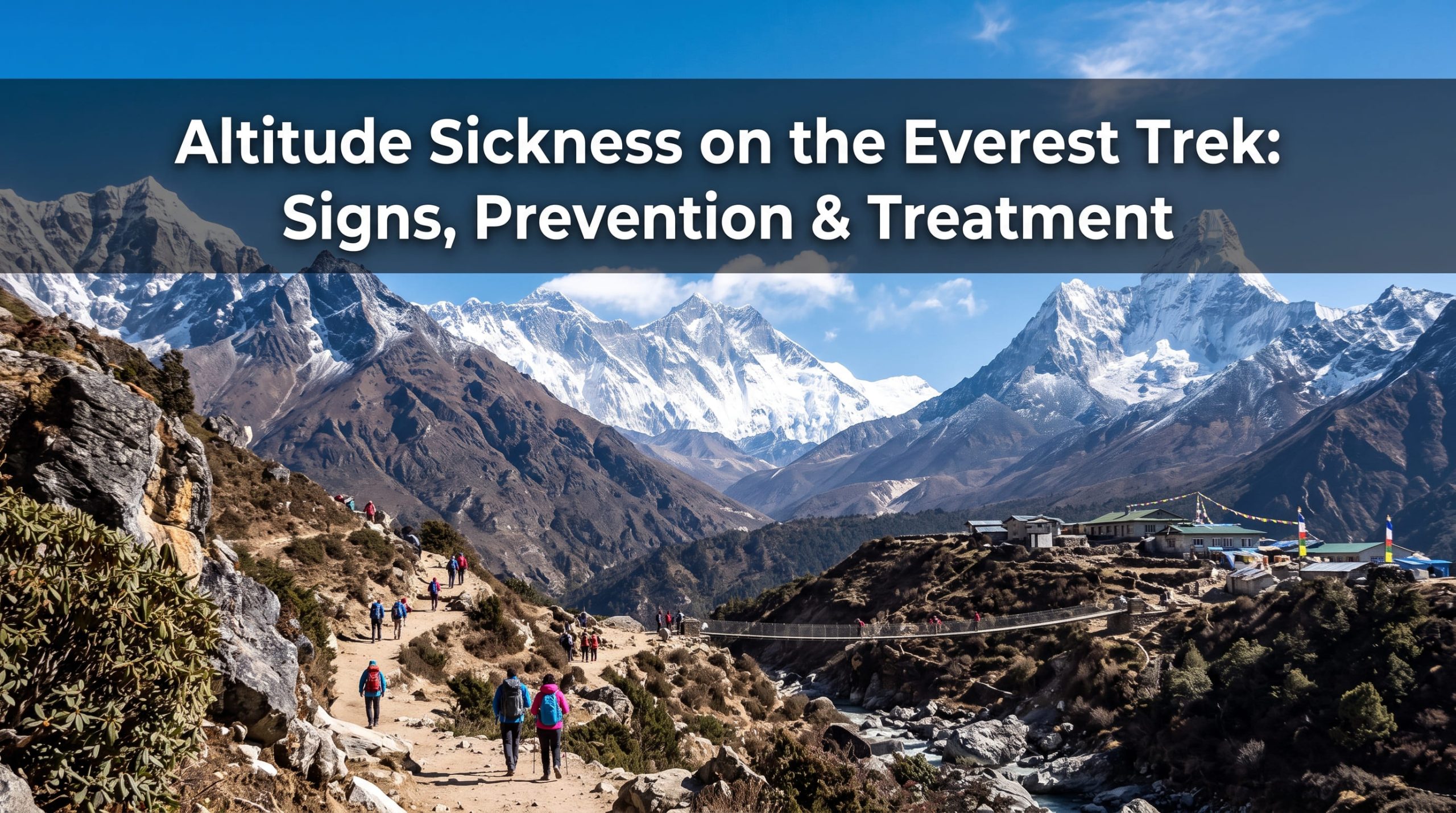 Featured image for “Altitude Sickness on the Everest Trek: What You Actually Need to Know”
